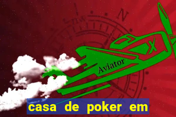 casa de poker em vila velha