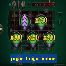 jogar bingo online valendo dinheiro