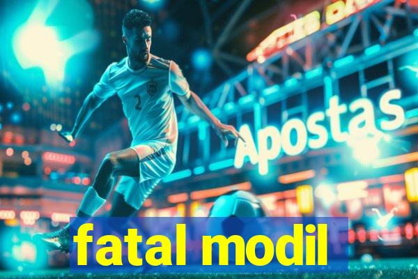 fatal modil