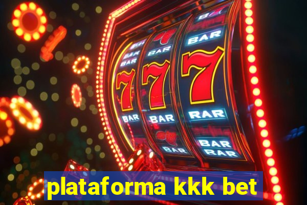 plataforma kkk bet