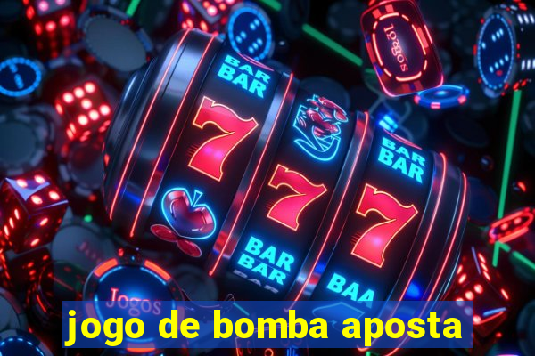 jogo de bomba aposta