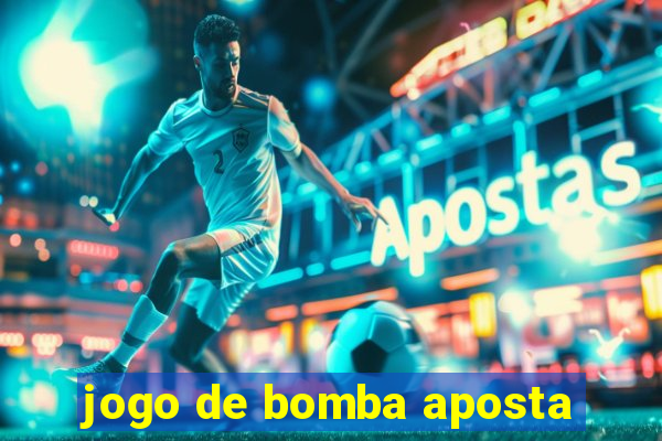 jogo de bomba aposta