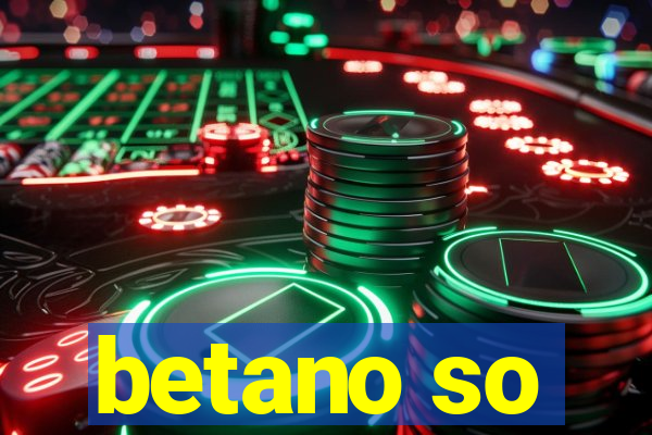 betano so