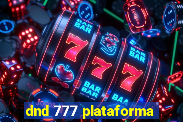 dnd 777 plataforma