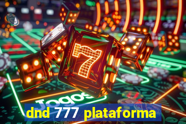 dnd 777 plataforma