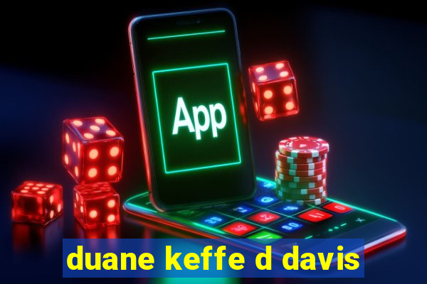 duane keffe d davis