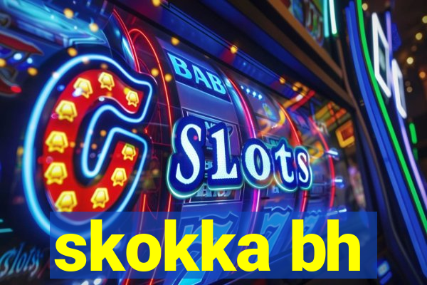 skokka bh