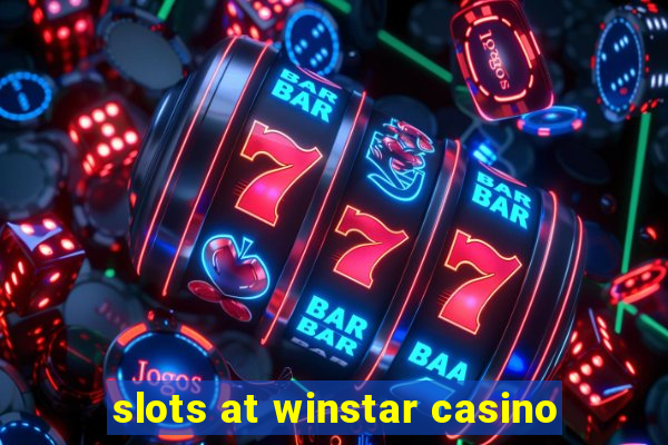 slots at winstar casino