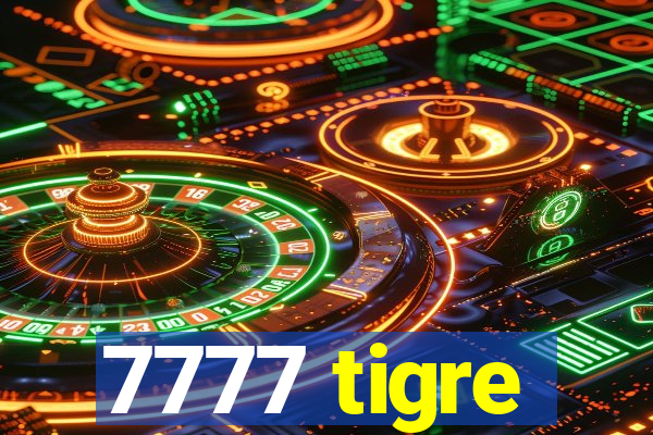 7777 tigre