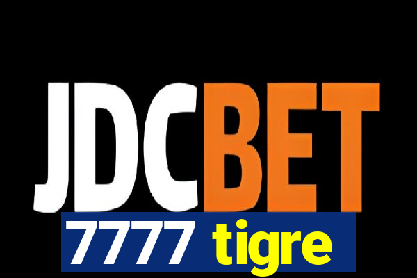 7777 tigre