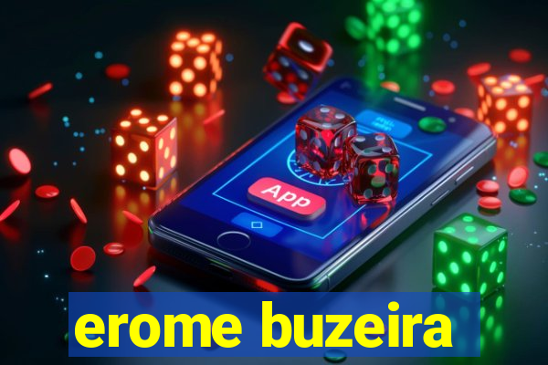 erome buzeira