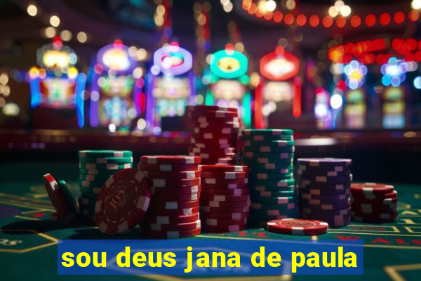 sou deus jana de paula