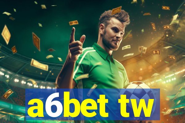 a6bet tw