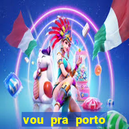 vou pra porto alegre tchau