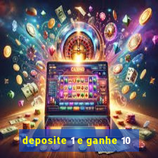 deposite 1 e ganhe 10