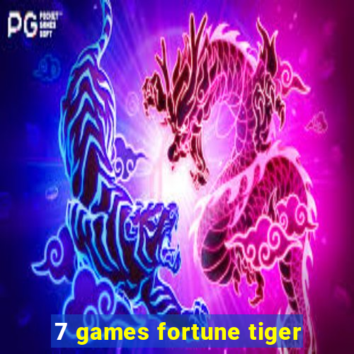 7 games fortune tiger