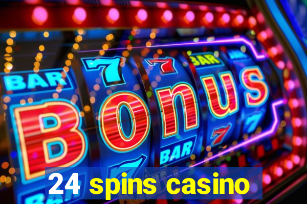 24 spins casino