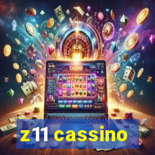 z11 cassino