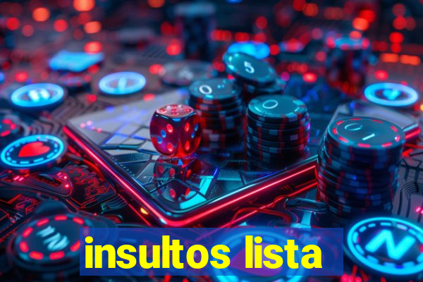 insultos lista