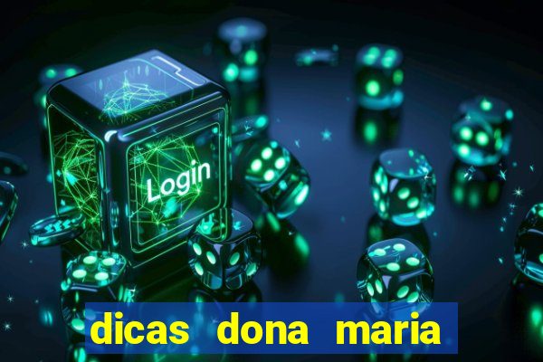 dicas dona maria jogo do bicho