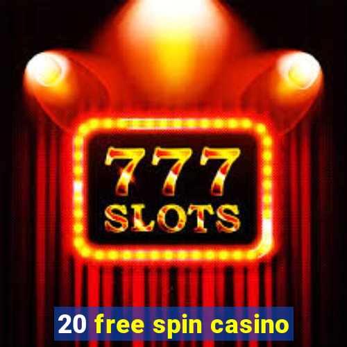 20 free spin casino