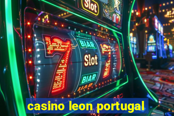 casino leon portugal