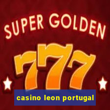 casino leon portugal