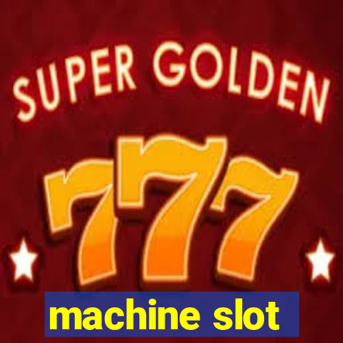 machine slot