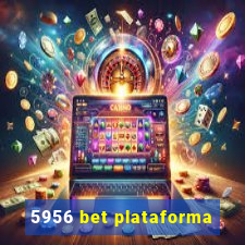 5956 bet plataforma