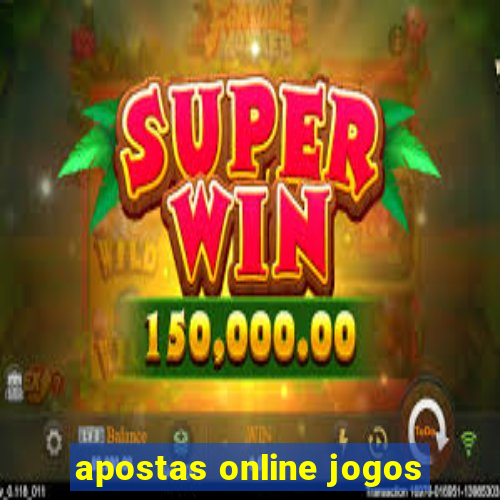 apostas online jogos