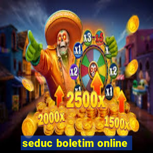 seduc boletim online