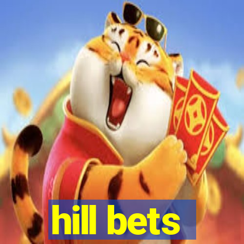 hill bets