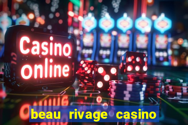 beau rivage casino in biloxi ms