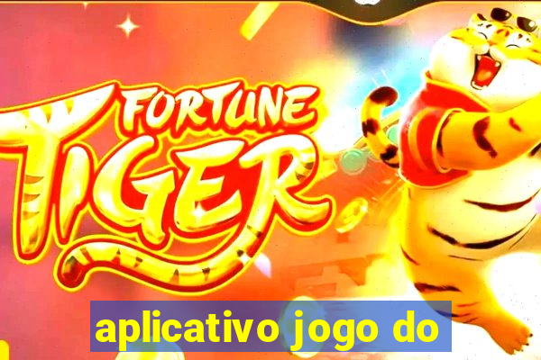 aplicativo jogo do