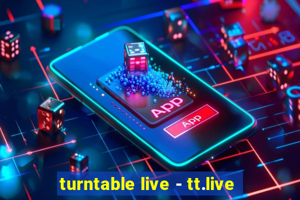 turntable live - tt.live