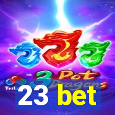 23 bet