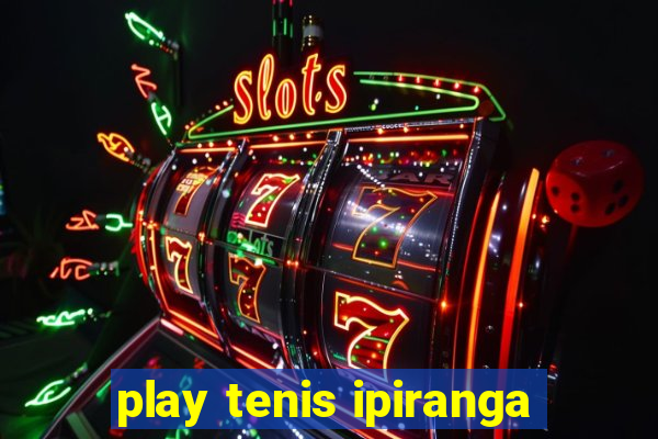 play tenis ipiranga