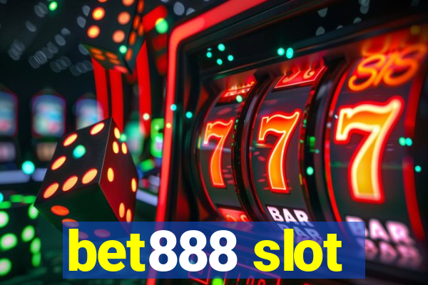 bet888 slot