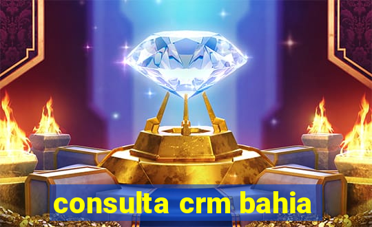 consulta crm bahia