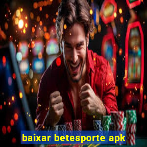 baixar betesporte apk