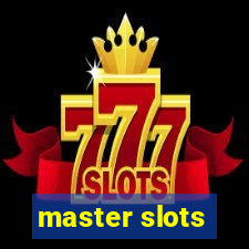 master slots