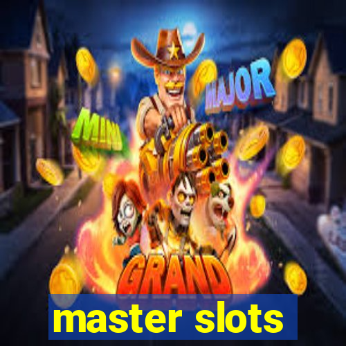 master slots