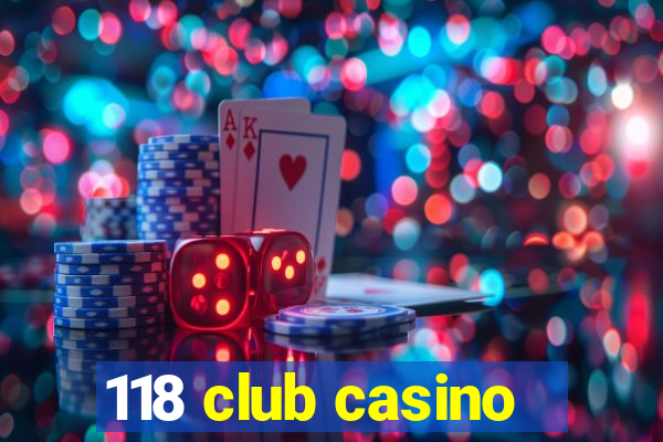 118 club casino