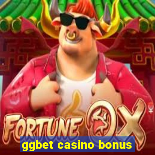 ggbet casino bonus