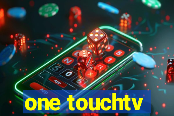 one touchtv