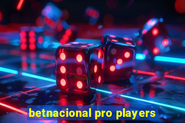 betnacional pro players