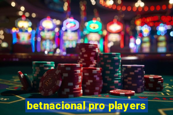 betnacional pro players