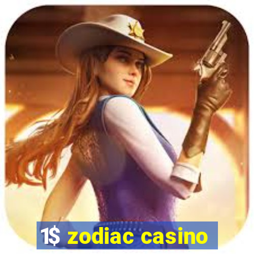 1$ zodiac casino