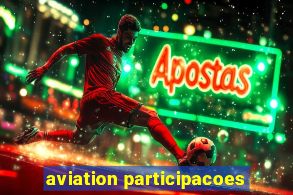 aviation participacoes