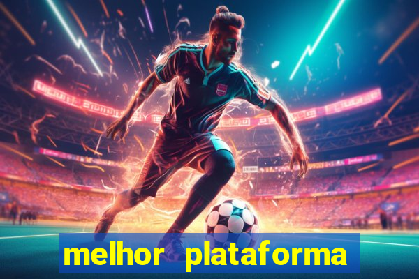 melhor plataforma de jogos para ganhar dinheiro